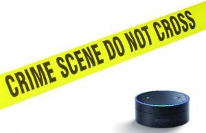 Amazon Echo murder case marks the death of privacy as we know it